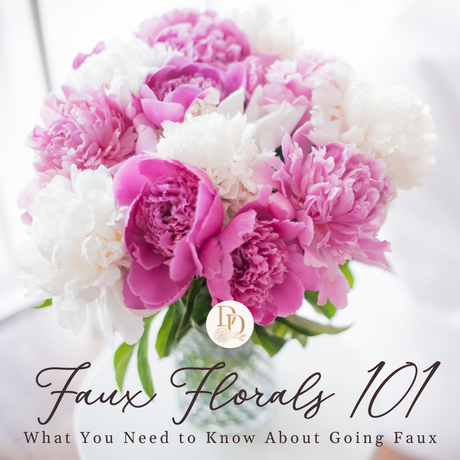 Faux Florals 101: What You Need to Know