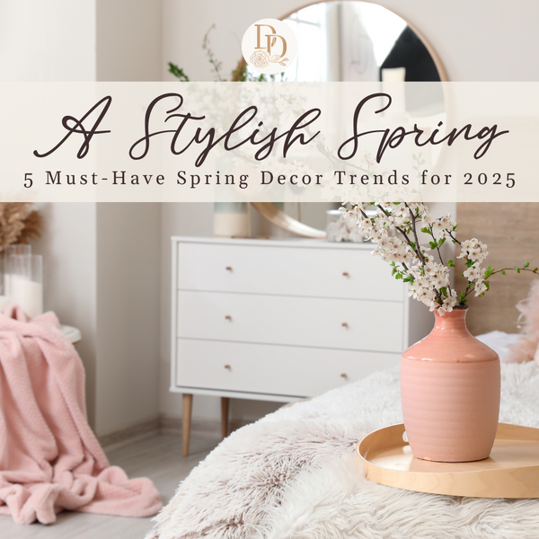 5 Must-Have Spring Decor Trends for 2025