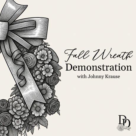Fall wreath making demonstration event with guest designer Johnny Krause