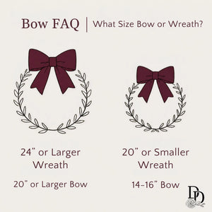 Christmas bow size guide: use a 20" or larger bow on a 24" or larger wreath, and a 14-16" bow on a 20" or smaller wreath